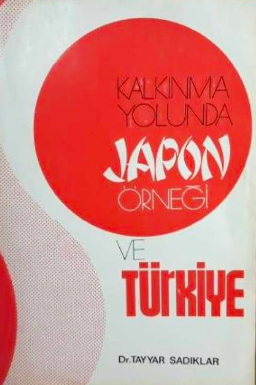 Kalkınma Yolunda Japon Örneği ve Türkiye