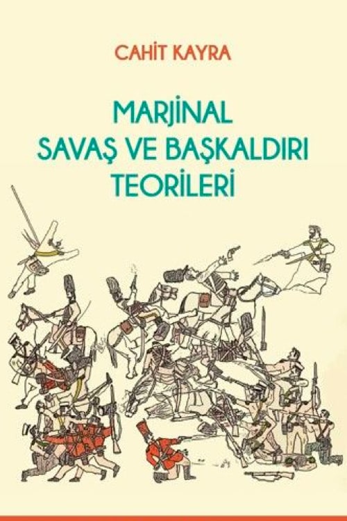 Marjinal Savaş ve Başkaldırı Teorileri